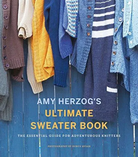 Amy Herzog's Ultimate Sweater Book