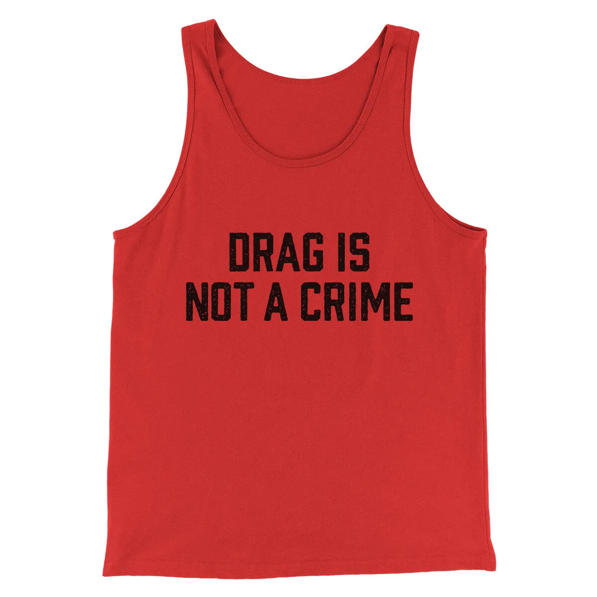 Drag Is Not A Crime Men/Unisex Tank Top