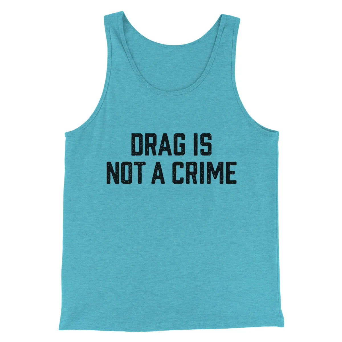 Drag Is Not A Crime Men/Unisex Tank Top
