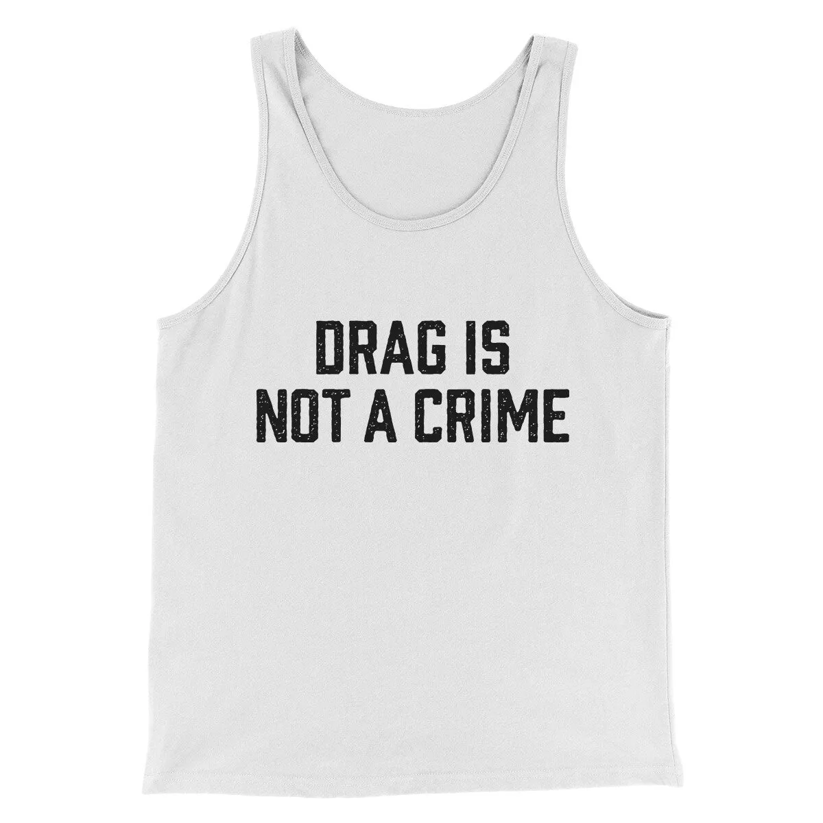 Drag Is Not A Crime Men/Unisex Tank Top