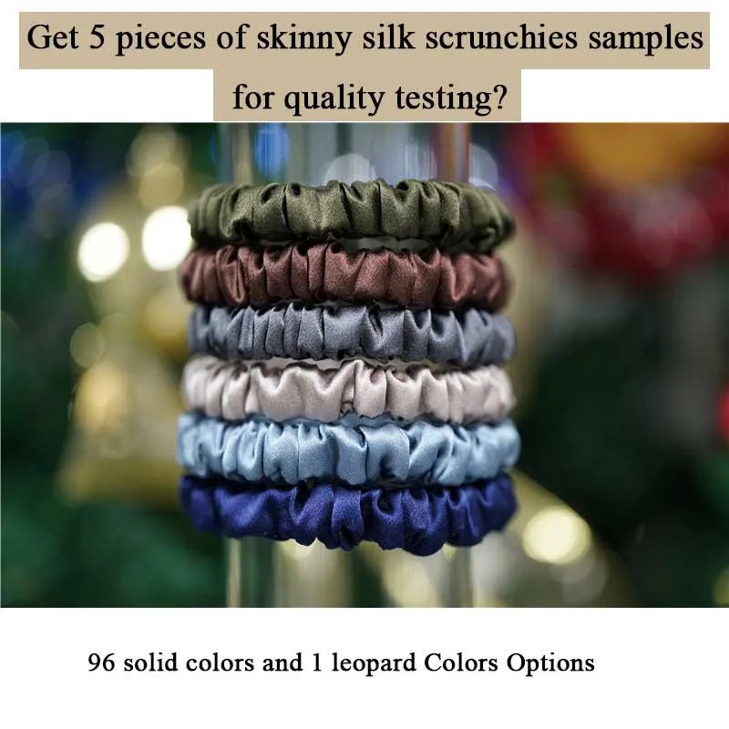Get 5pieces skinny silk scrunchies sample for testing?
