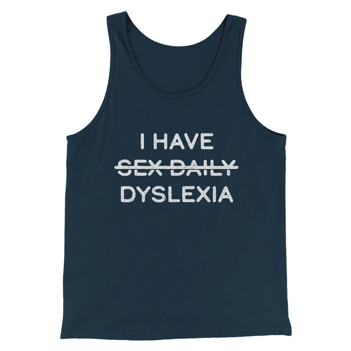 I Have Sex Daily Dyslexia Men/Unisex Tank Top