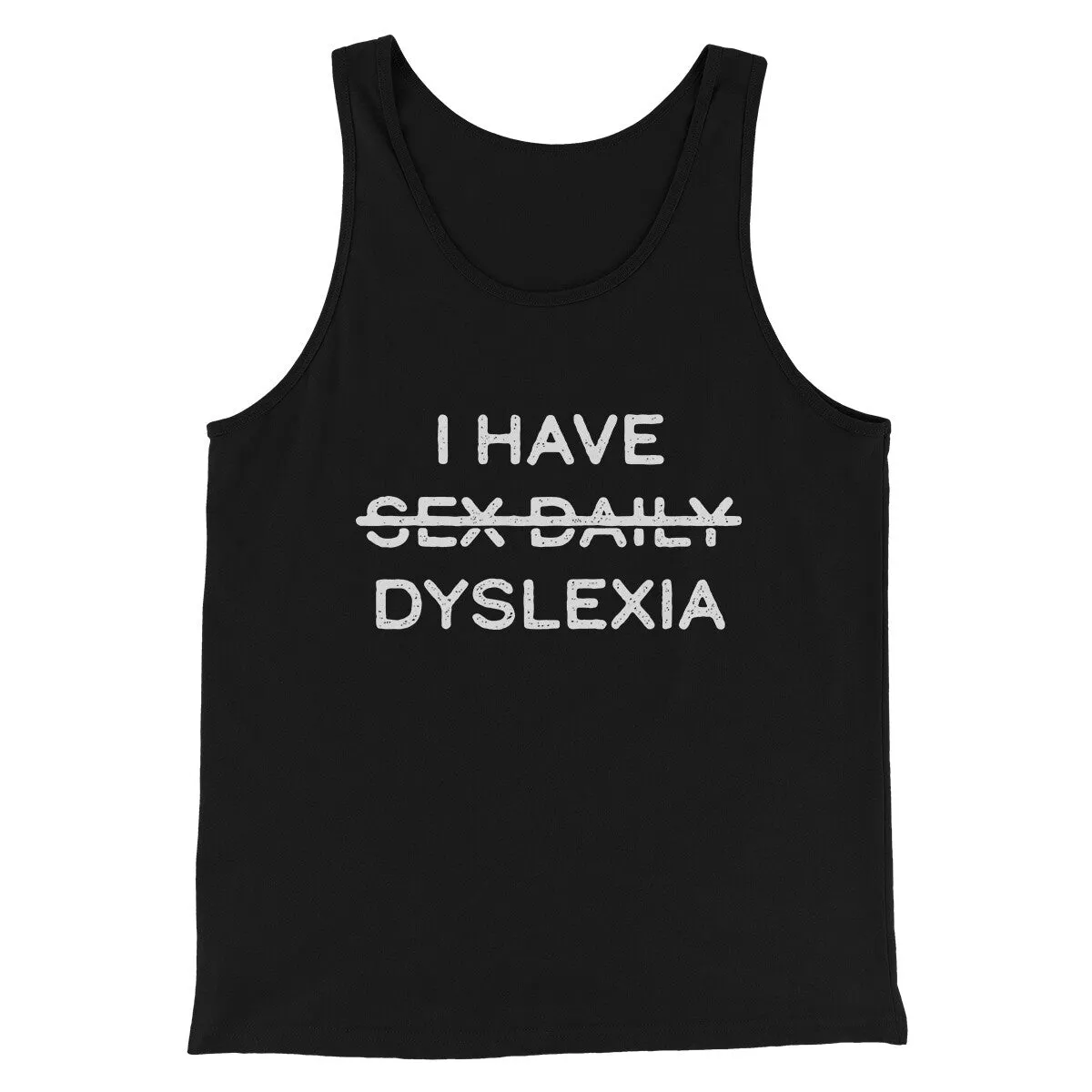 I Have Sex Daily Dyslexia Men/Unisex Tank Top