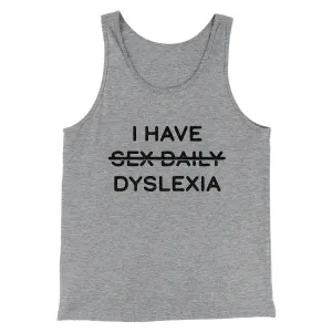 I Have Sex Daily Dyslexia Men/Unisex Tank Top