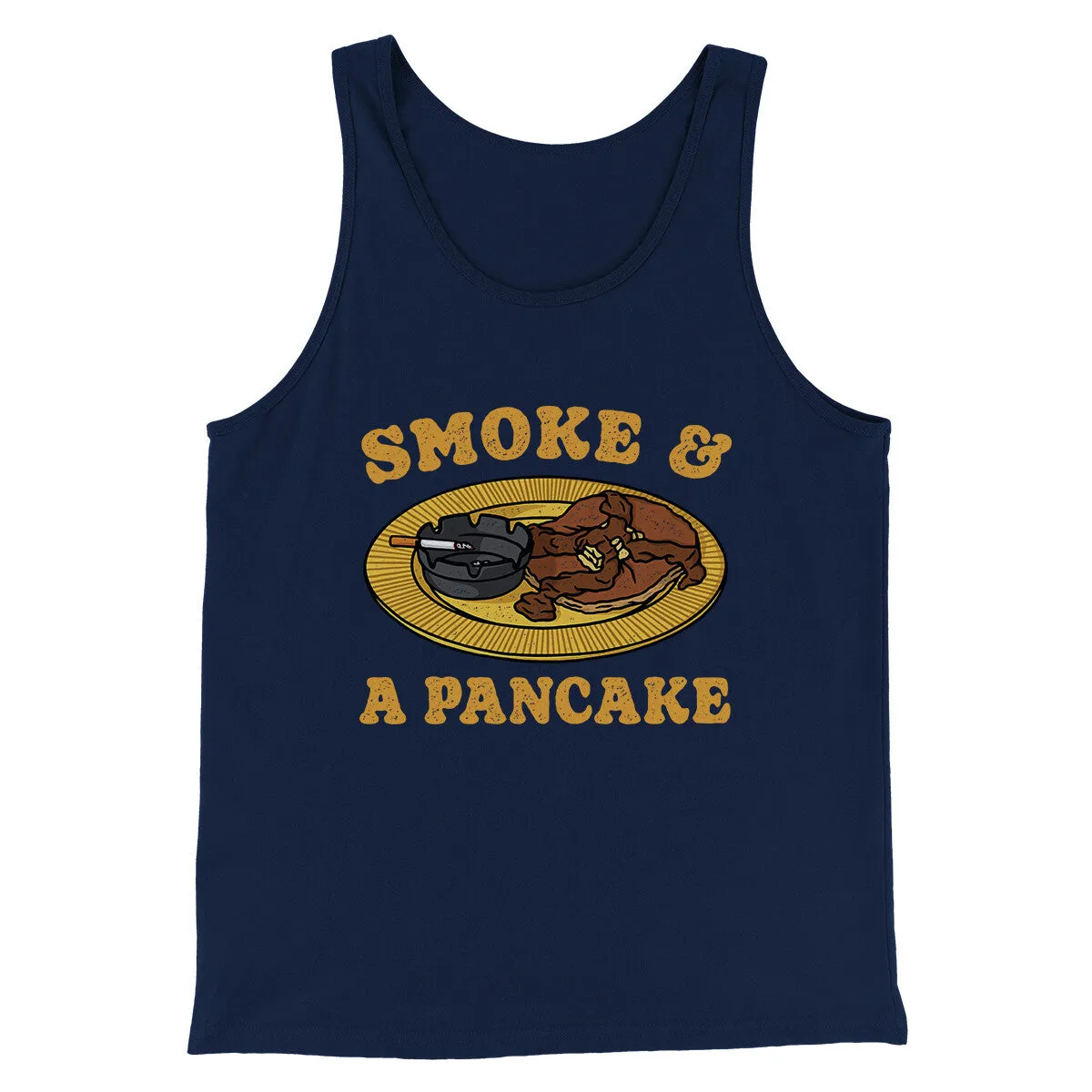 Smoke And A Pancake Funny Movie Men/Unisex Tank Top