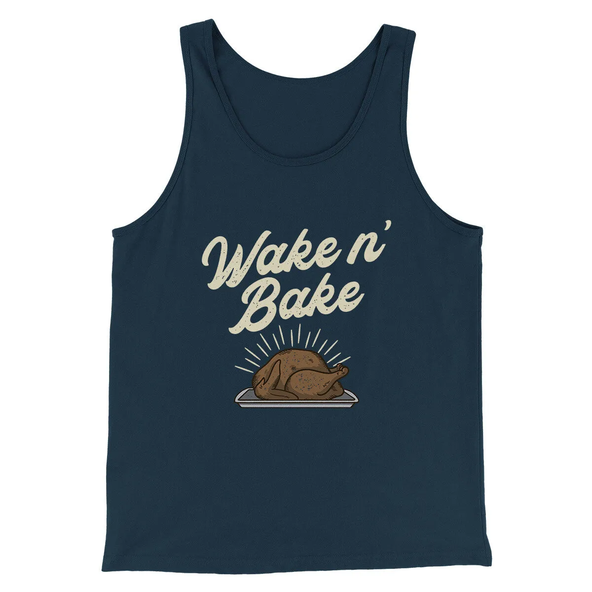 Wake 'N Bake Funny Thanksgiving Men/Unisex Tank Top